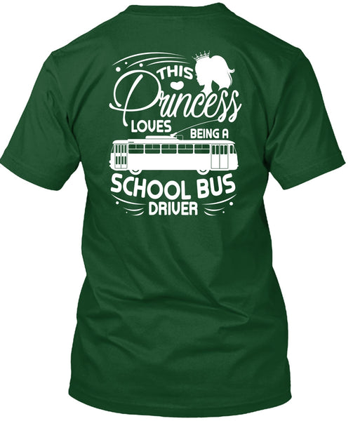 Being A School Bus Driver T Shirt, This Princess Loves T Shirt