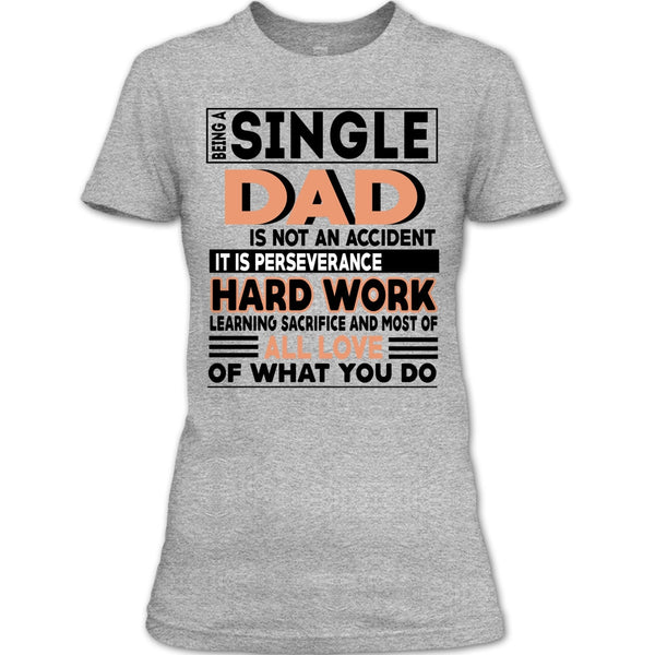 Being A Single Dad T Shirt, Coolest Single Dad T Shirt