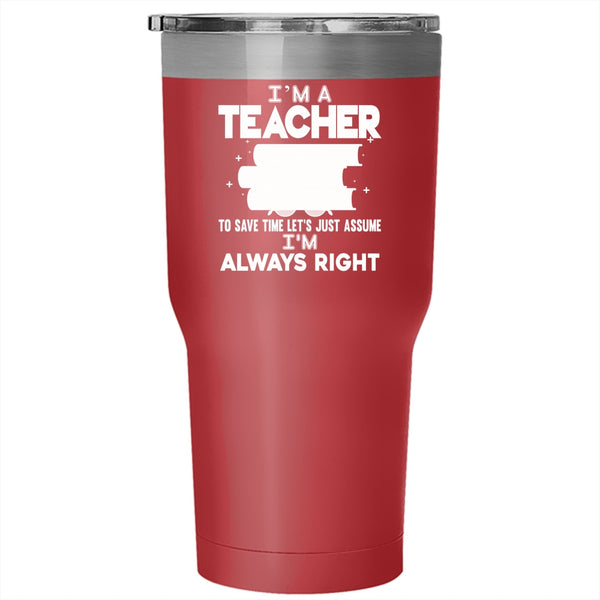 I'm A Teacher Tumbler 30 oz Stainless Steel, Funny Gift For Teacher Travel Mug
