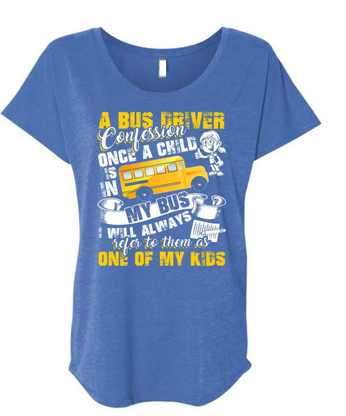 A Bus Driver Confession Once A Child T Shirt, I Love Bus T Shirt, Cool Shirt (Ladies' Triblend Dolman Sleeve)