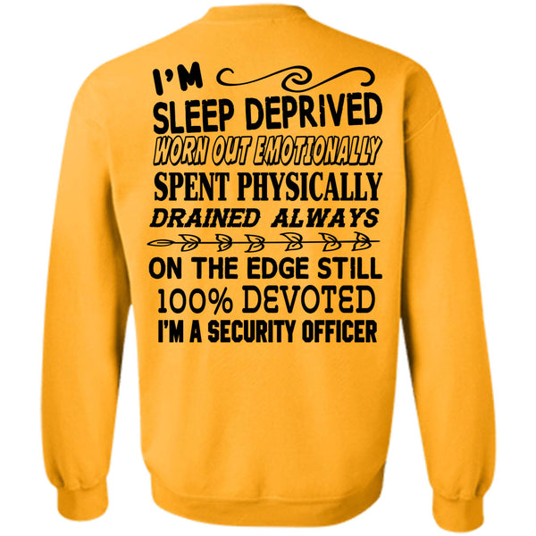 Being A Police T Shirt, I'm A Security Officer Sweatshirt