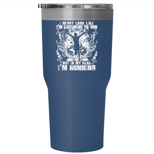In My Head I'm Running Tumbler 30 oz Stainless Steel, Awesome Runner Travel Mug