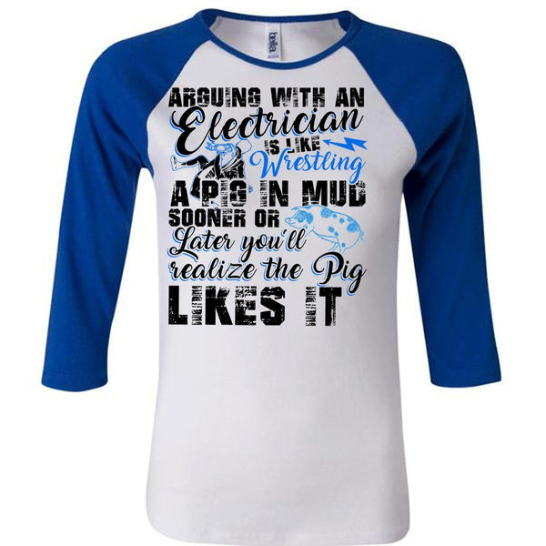 Arguing With An Electrician T Shirt, I Love Electrician T Shirt, Awesome T-Shirts