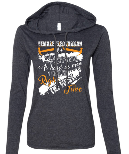 Female Electrician Of Course T Shirt, Being An Electrician T Shirt (Anvil Ladies Ringspun Hooded)