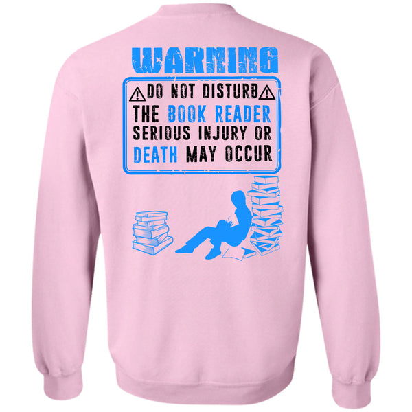 Being A Reader T Shirt, Do Not Disturb The Book Reader Sweatshirt