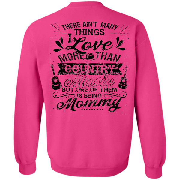 Being A Mother T Shirt, I Love More Than Country Music Sweatshirt