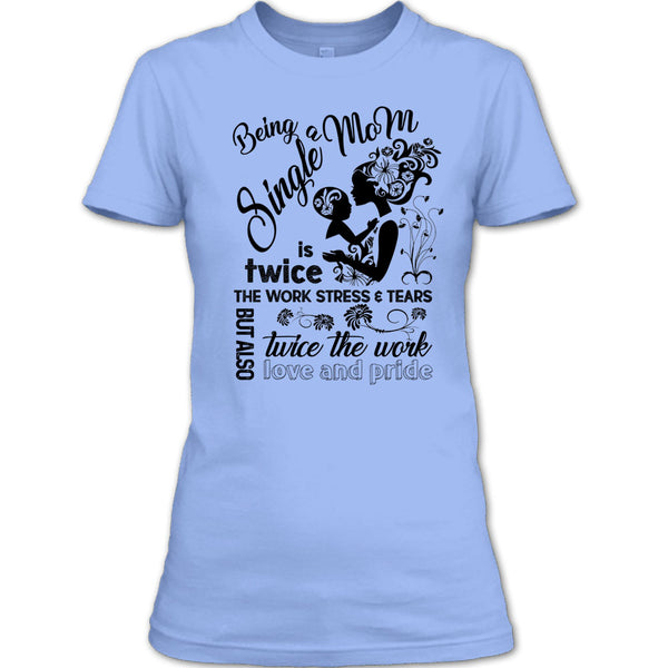 Being A Single Mom T Shirt, Coolest Single Mom T Shirt
