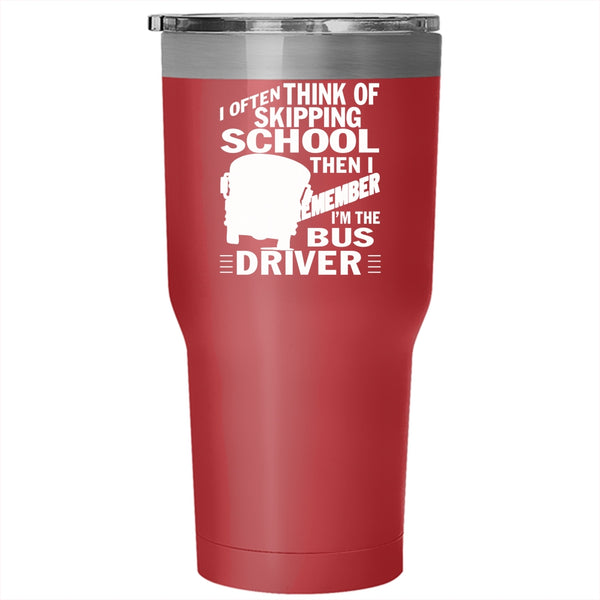 I'm The Bus Driver Tumbler 30 oz Stainless Steel, Cool School Bus Driver Travel Mug
