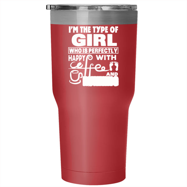 I'm The Type Of Girl Happy With Coffee Tumbler 30 oz Stainless Steel, Running Travel Mug