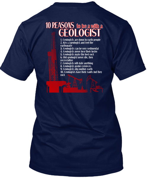 10 Reasons To Be A With A Geologist T Shirt, I Love Geologist T Shirt