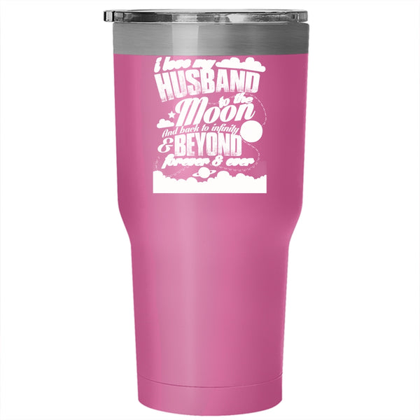 I Love My Husband To The Moon And Back Tumbler 30 oz Stainless Steel, Married Travel Mug