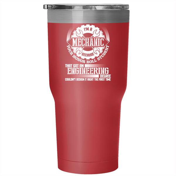 I'm A Mechanic Tumbler 30 oz Stainless Steel, Cool Gift For Mechanics Travel Mug