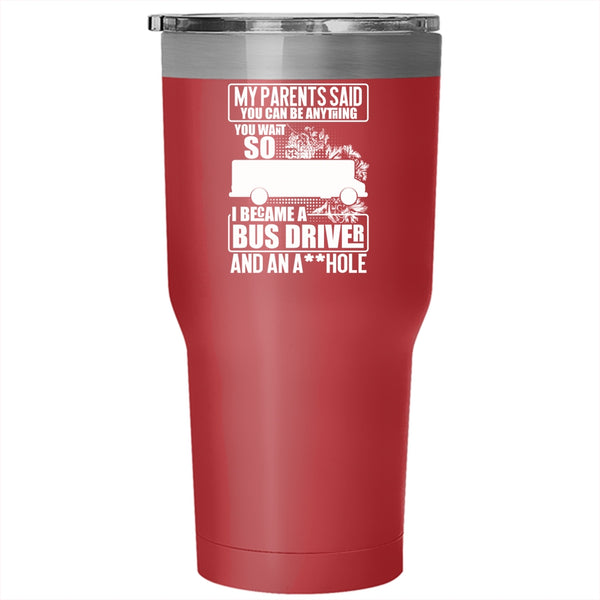 I Became A Bus Driver Tumbler 30 oz Stainless Steel, Funny Gift For Bus Driver Travel Mug