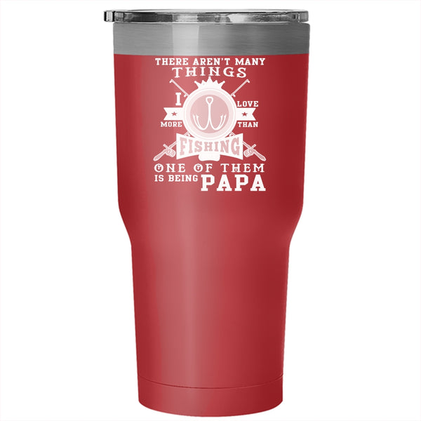 I Love Fishing Tumbler 30 oz Stainless Steel, I Love Being Papa Travel Mug