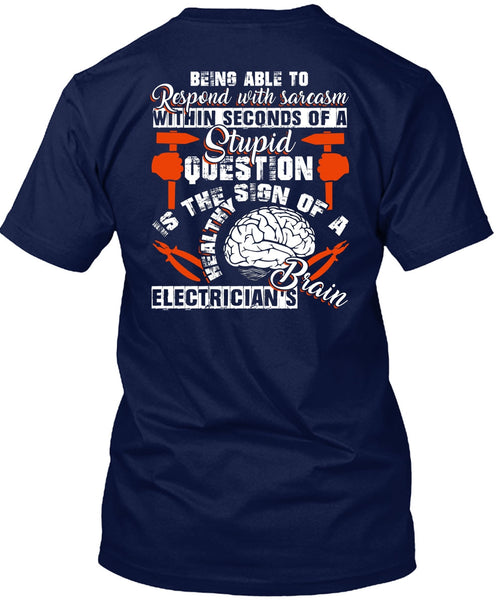 Electrician's Brain T Shirt, Being Able To Respond T Shirt