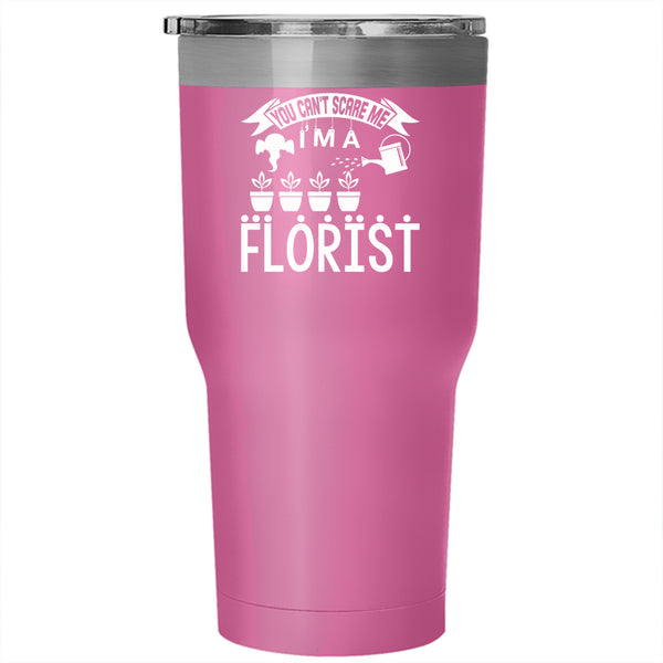 I'm A Florist Tumbler 30 oz Stainless Steel, Gift For My Daughter Travel Mug