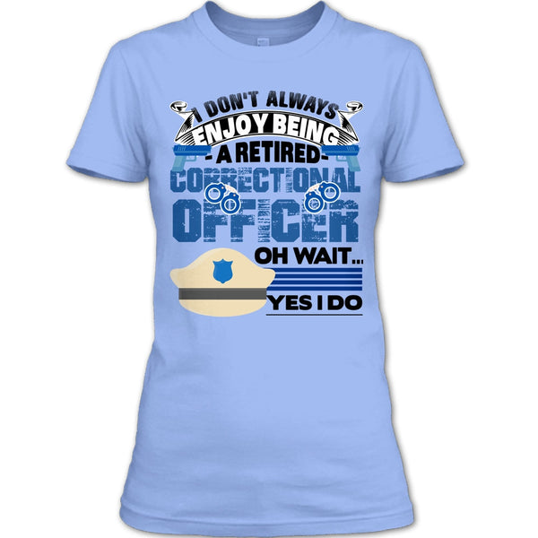 Being A Retired Correctional Officer T Shirt, Retired Correctional Officer T Shirt