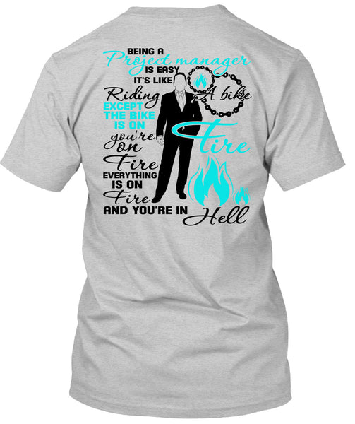 Being A Project Manager Is Easy T Shirt, I Love Manager T Shirt