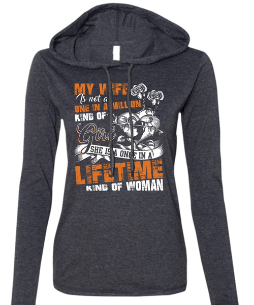 My Wife Is Not A One In A Million Kind Of Girl T Shirt, I Love Wife T Shirt (Anvil Ladies Ringspun Hooded)