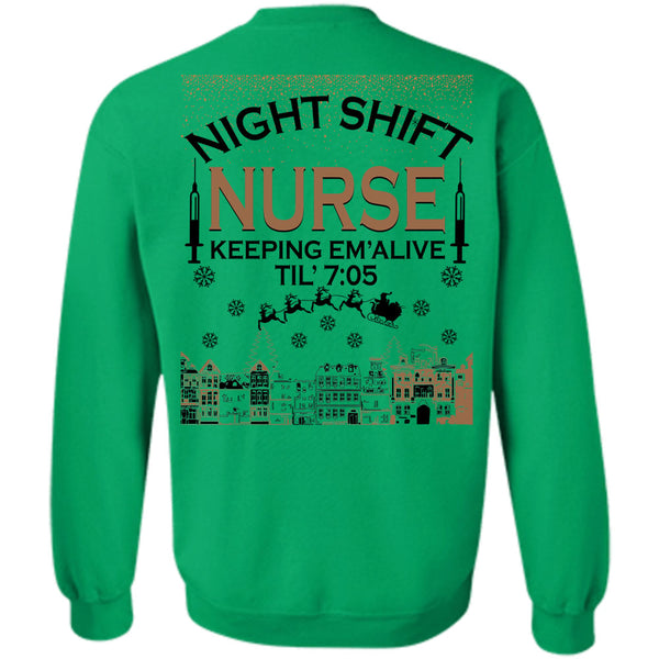 Being A Nurse T Shirt, Night Shift Nurse Keeping Sweatshirt