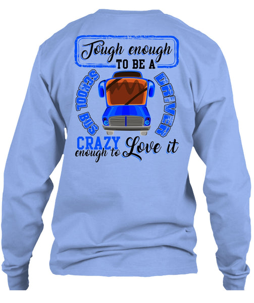 Tough Enough To Be A School Bus Driver T Shirt, I Love Bus T Shirt