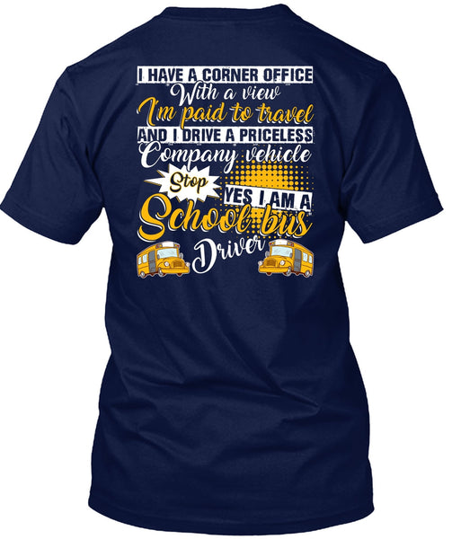 I Am A School Bus Driver T Shirt, I'm Paid To Travel T Shirt