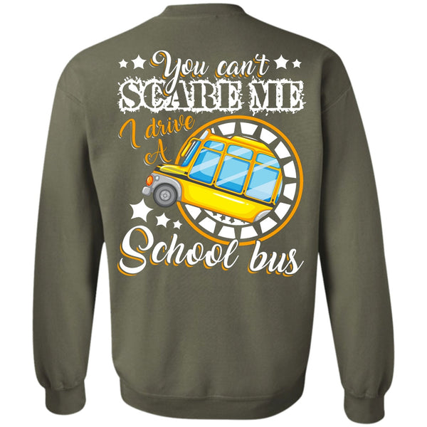 I Love Bus T Shirt, You Can't Scare Me Sweatshirt