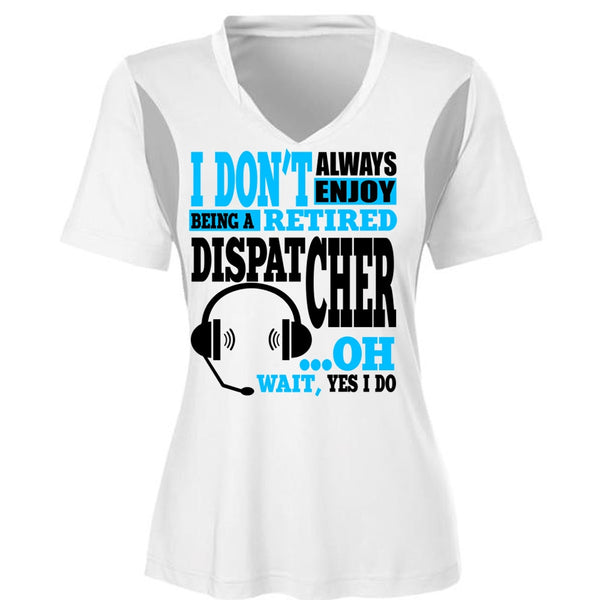 Being A Retired Dispatcher T Shirt, My Job T Shirt, Awesome T-Shirts