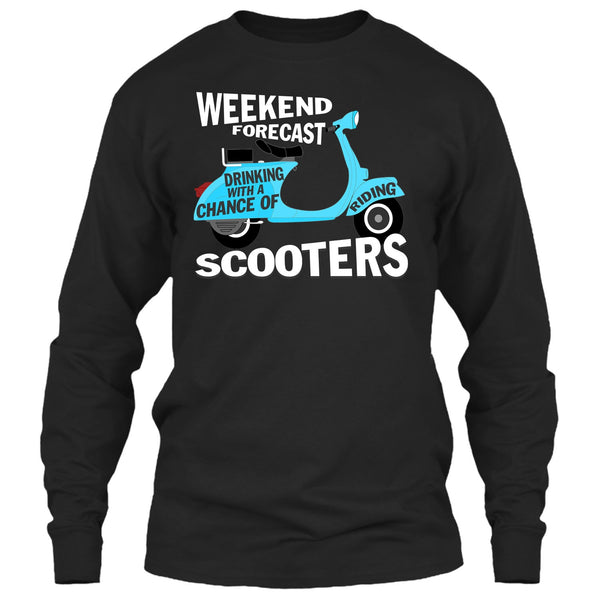 Weekend Forecast Drinking T Shirt, With A Chance Of Riding Scooters T Shirt
