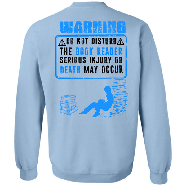 Being A Reader T Shirt, Do Not Disturb The Book Reader Sweatshirt