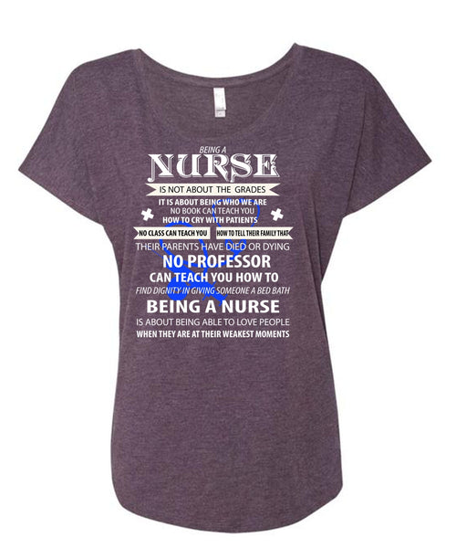 Being A Nurse Is Not About The Grades T Shirt, They Are At Their Weakest Moments T Shirt, Cool Shirt (Ladies' Triblend Dolman Sleeve)