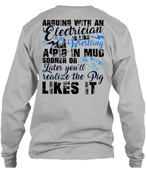 Arguing With An Electrician T Shirt, I Love Electrician T Shirt