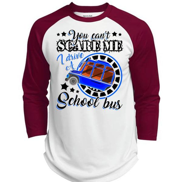 I Drive A School Bus T Shirt, You Can't Scare Me T Shirt, Awesome T-Shirts  (Polyester Game Baseball Jersey)