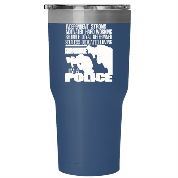 I'm A Police Tumbler 30 oz Stainless Steel, Awesome Gift For Police Travel Mug