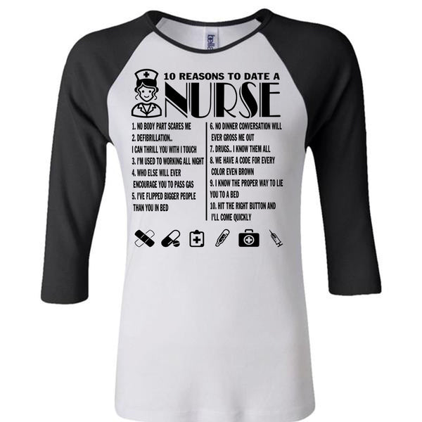 10 Reasons To Date A Nurse T Shirt, I Love Nursing T Shirt, Awesome T-Shirts