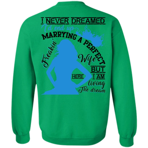 I Love Wife T Shirt, I'd End Up Marrying A Wife Sweatshirt