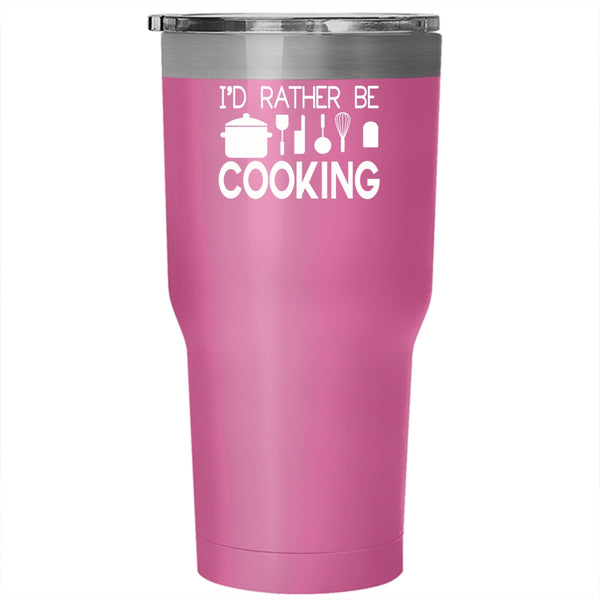 I'd Rather Be Cooking Tumbler 30 oz Stainless Steel, I Love Cooking Travel Mug
