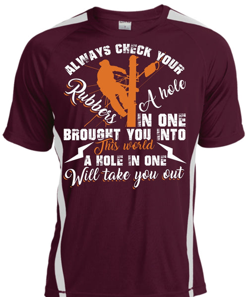 Always Check Your Rubbers A Hole T Shirt, Being An Electrician T Shirt, Cool Shirt