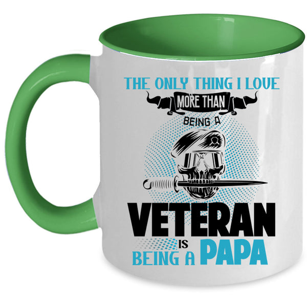 Being A Papa Coffee Mug, I Love Being A Veteran Accent Mug