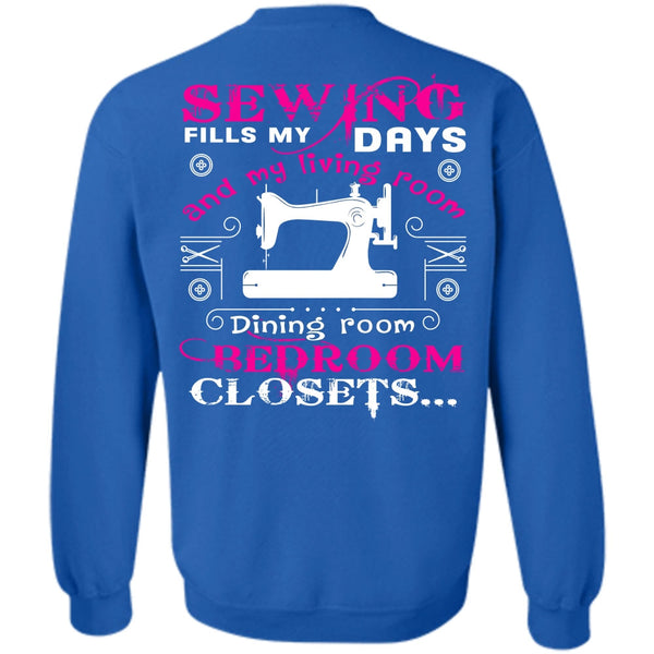 Being A Sewing T Shirt, I Love Sewing Sweatshirt