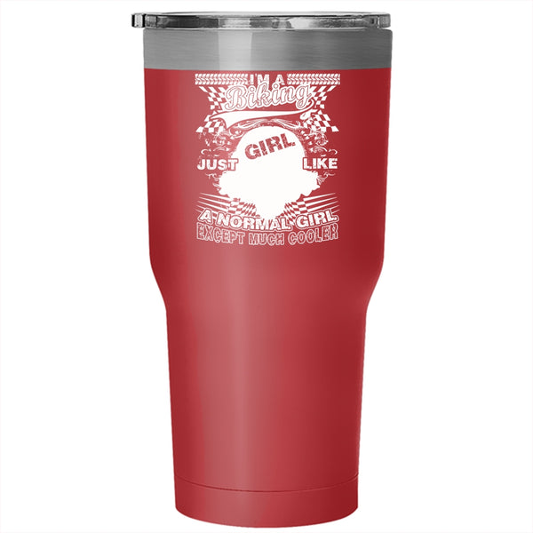 I'm A Biking Girl Tumbler 30 oz Stainless Steel, Like A Normal Girl Except Much Cooler Travel Mug