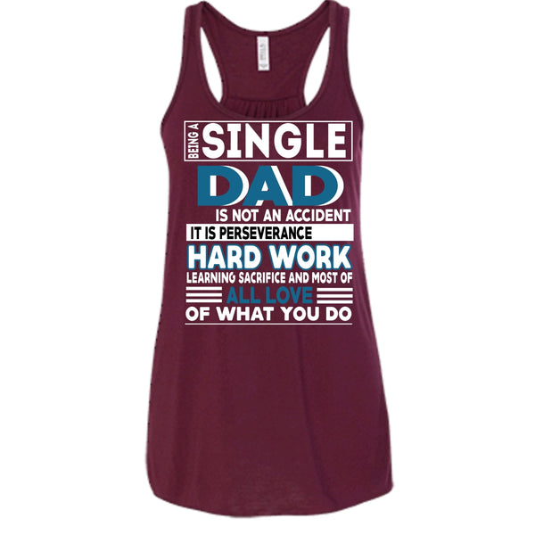 Being A Single Dad T Shirt, It Is Perseverance Hard work T Shirt, Cool Tank Top