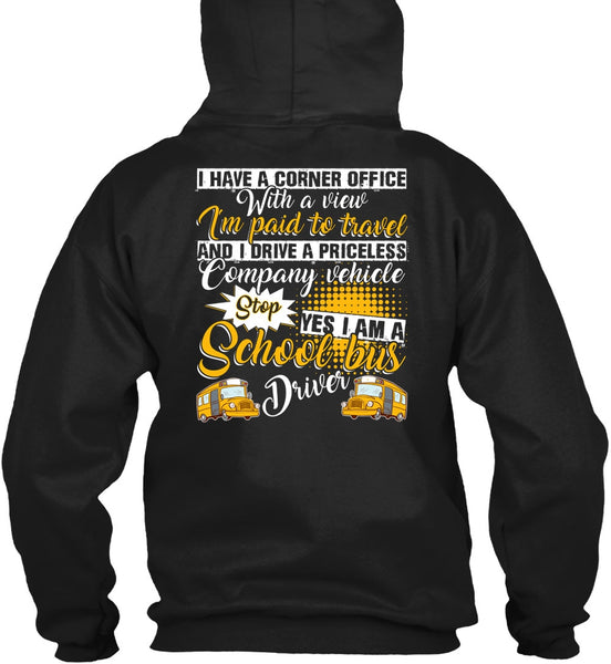 I Am A School Bus Driver T Shirt, I'm Paid To Travel T Shirt