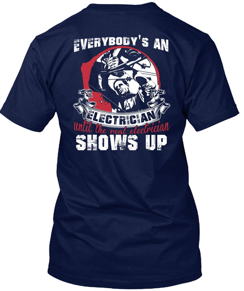 Everybody's An Electrician T Shirt, Being An Electrician T Shirt