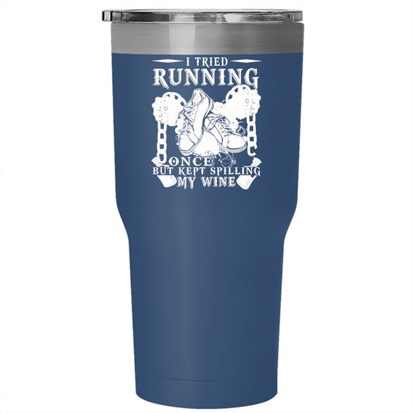I Tried Running Once Tumbler 30 oz Stainless Steel, Kept Spilling My Wife Travel Mug