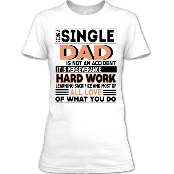 Being A Single Dad T Shirt, Coolest Single Dad T Shirt