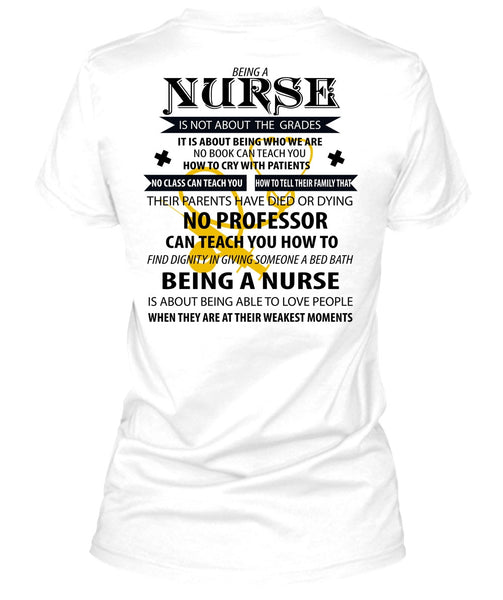 Being A Nurse Is Not About The Grades T Shirt, I Love Nursing T Shirt