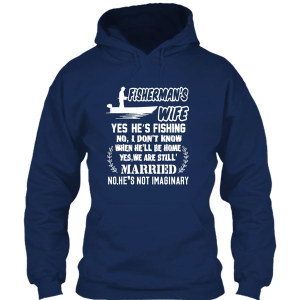 Fisherman’s Wife T Shirt, Yes We Are Still Married T Shirt