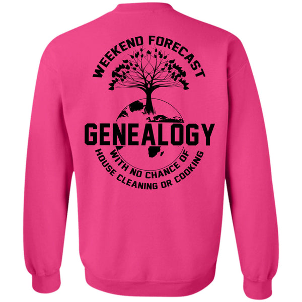 Being A Nana T Shirt, Weekend Forecast Genealogy Sweatshirt
