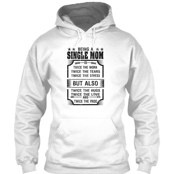 Being A Single Mom T Shirt, I Am A Single Mom T Shirt